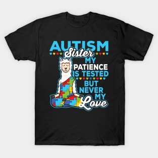 Autism Sister My Patience Is Tested But Never My Love T-Shirt